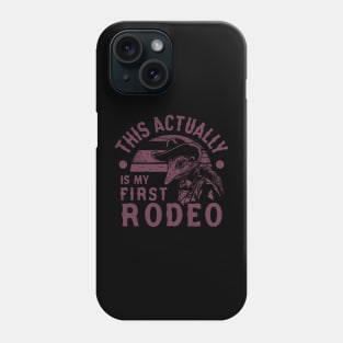 This Actually Is My First Rodeo Possum T Shirt, Funny Western Cowboy Phone Case