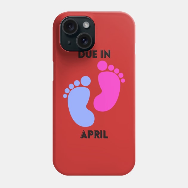 Due in April Mom to Be Baby Footprint Phone Case by mebcreations