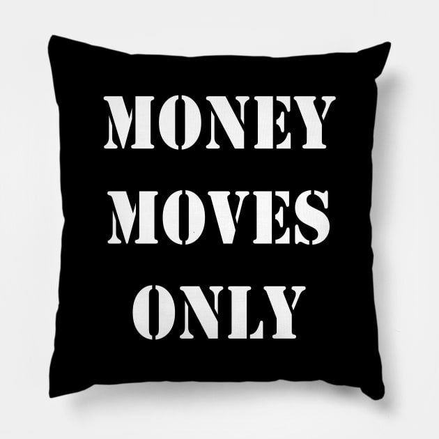 Money Moves Pillow by JevLavigne