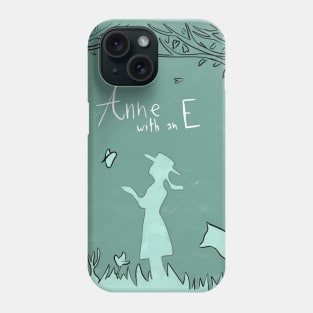 Anne with an E · Anne from Green Gables Phone Case