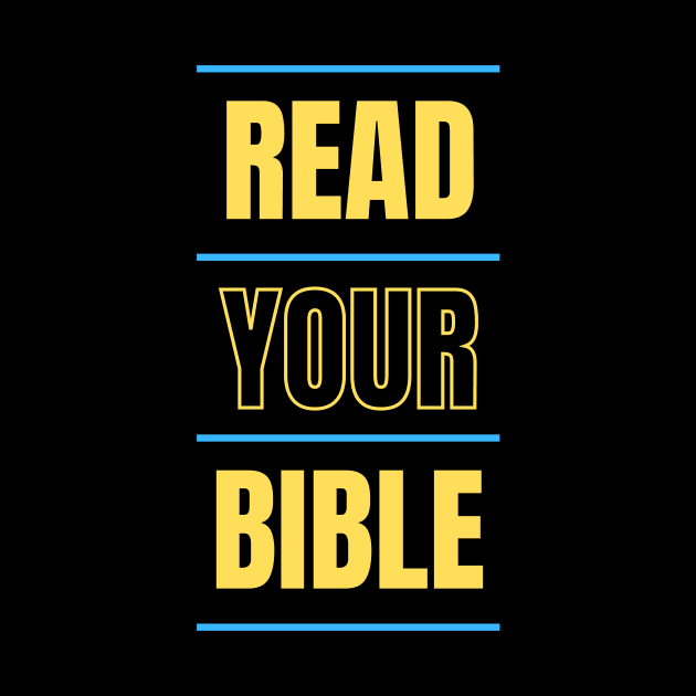 Read Your Bible Everyday | Christian Typography by All Things Gospel