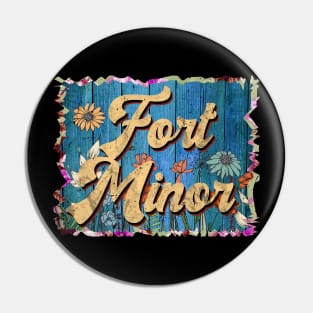 Retro Fort Name Flowers Minor Limited Edition Proud Classic Styles Pin