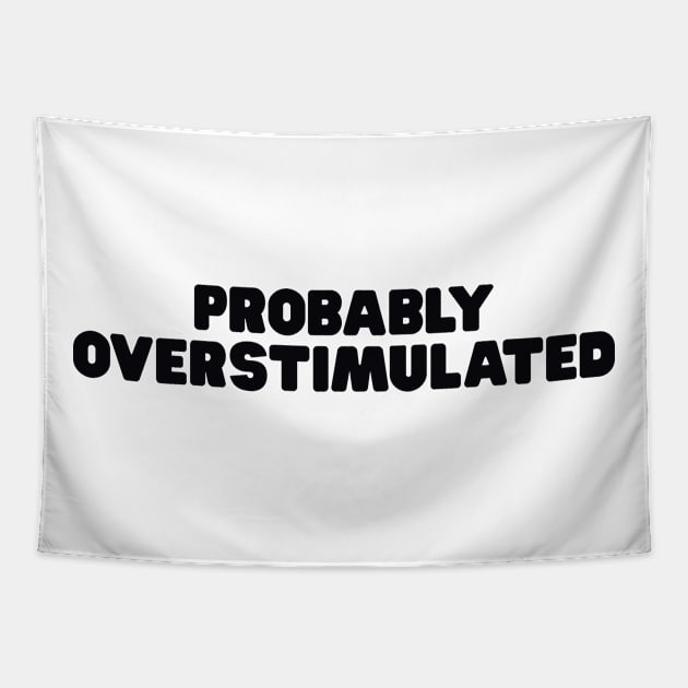 Probably Overstimulated Y2k Shirt, Mom Life Shirt, Mommy Life, Mom Gifts, Cute Mom Shirts, Mom Humor, Gift For Mom Tapestry by ILOVEY2K