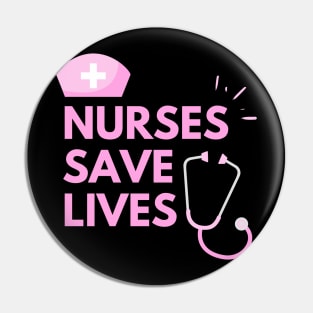 nurses save lives Pin