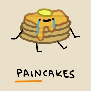 paincakes T-Shirt