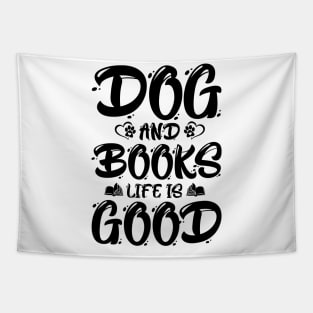 Dogs And Books Life is Good Tapestry
