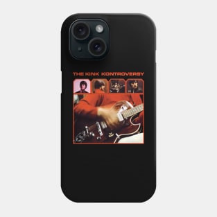 The Kinks The Kink Kontroversy Phone Case