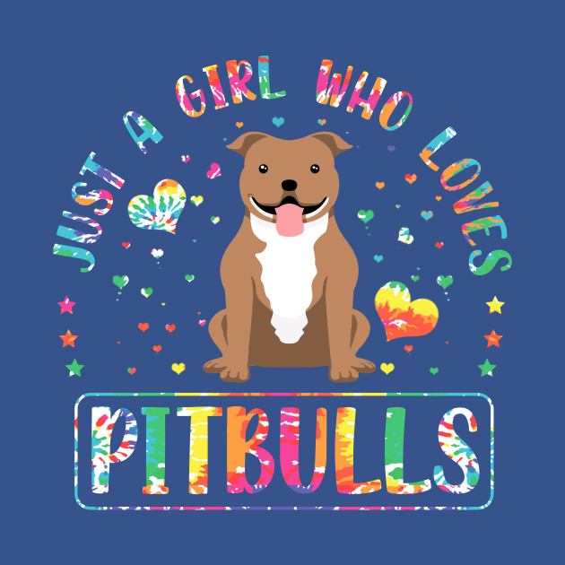 Discover Funny Just A Girl Who Loves Pitbulls Gift Idea - Pitbulls Lover - T-Shirt