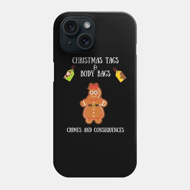 Christmas Tags And Body Bags Phone Case by Crimes and Consequences