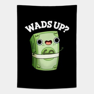 Wads Up Funny Money Pun Tapestry