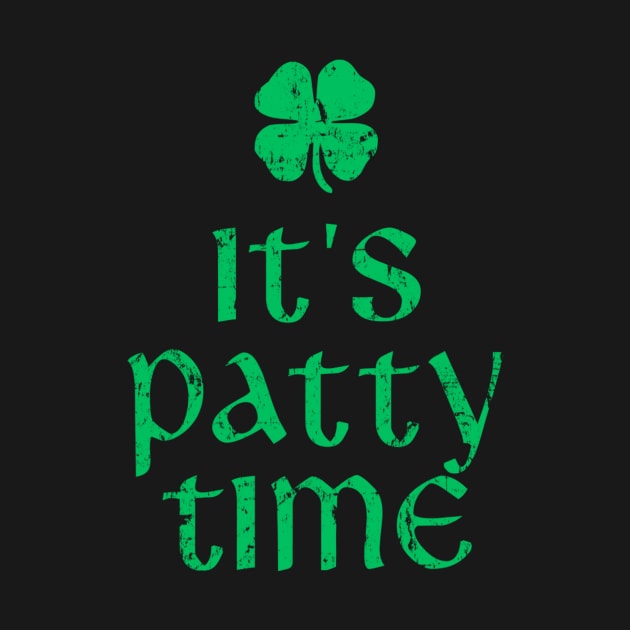 It's Patty Time St. Patrick's Day by dashawncannonuzf