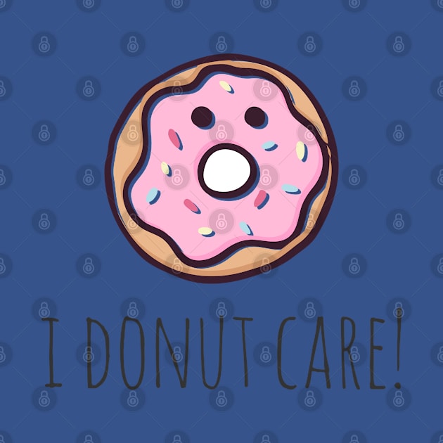 I Donut Care! by myndfart