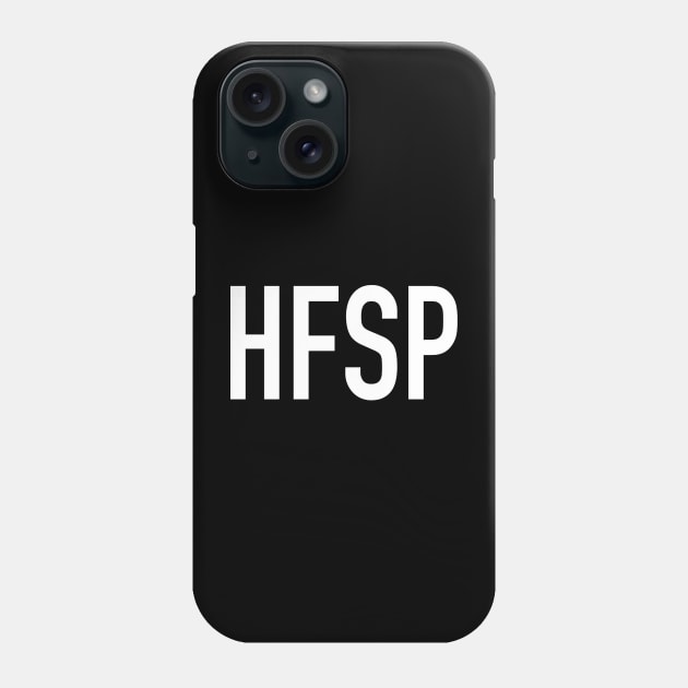 HFSP Phone Case by StickSicky