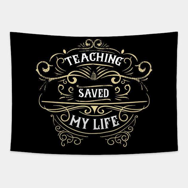 Retro Vintage Teaching Saved My Life Tapestry by DeesDeesigns