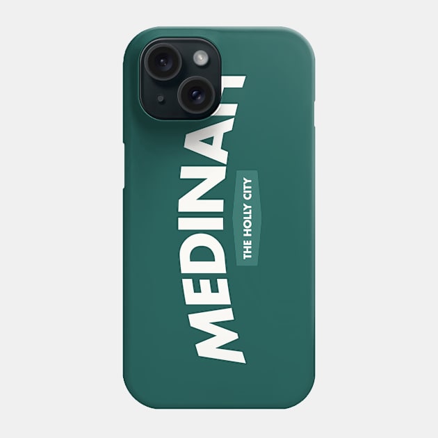 MEDINA THE HOLLY CITY OF ISLAM Phone Case by Everything is fun