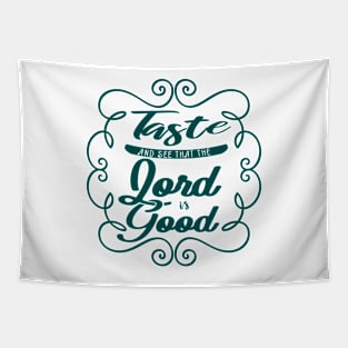 'See That the Lord Is Good' Love For Religion Shirt Tapestry