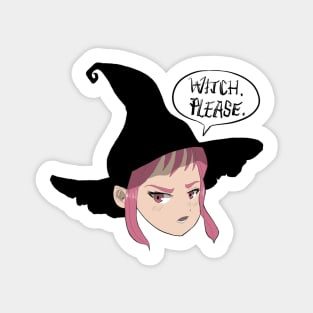 WItch, Please. Magnet