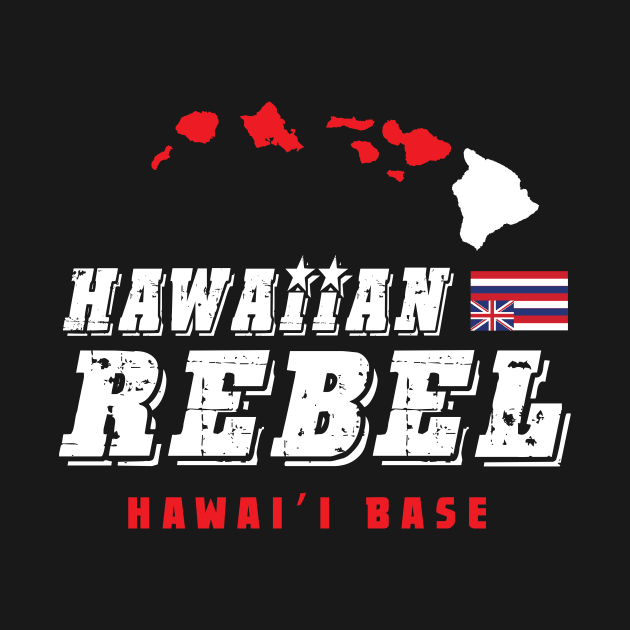 Hawaiian Rebel Big Island of Hawaii Base by hawaiianrebelwear