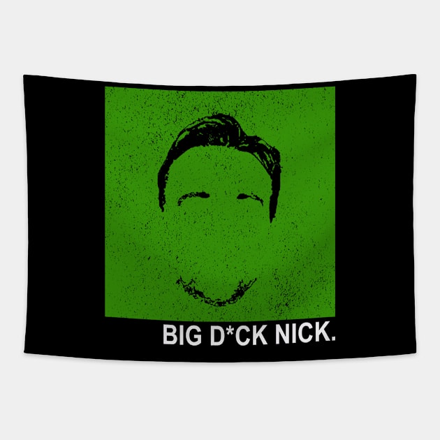 Big D*ck Nick Tapestry by Philly Drinkers