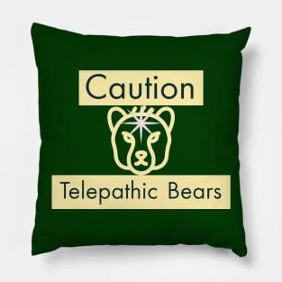 Caution: Telepathic Bears Pillow