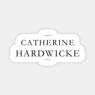 Catherine Hardwicke Magnet