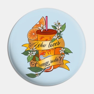 Who Loves Orange Soda? Pin