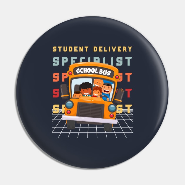 Student Delivery Specialist Colorful Design for School Bus Driver Pin by Artypil