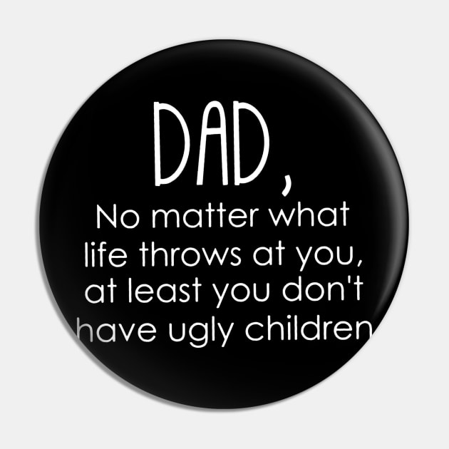 Humorous Dad quote Pin by sarazetouniartwork