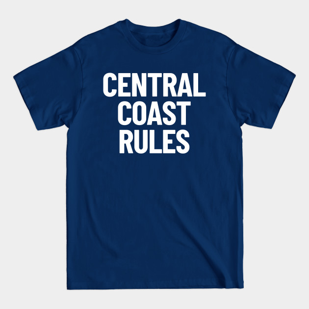 Discover Central Coast Rules New South Wales NSW Australia Capital City - Central Coast Australia - T-Shirt