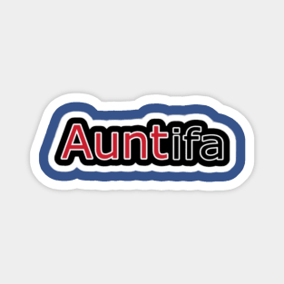 AUNTifa Sticker - Back Magnet