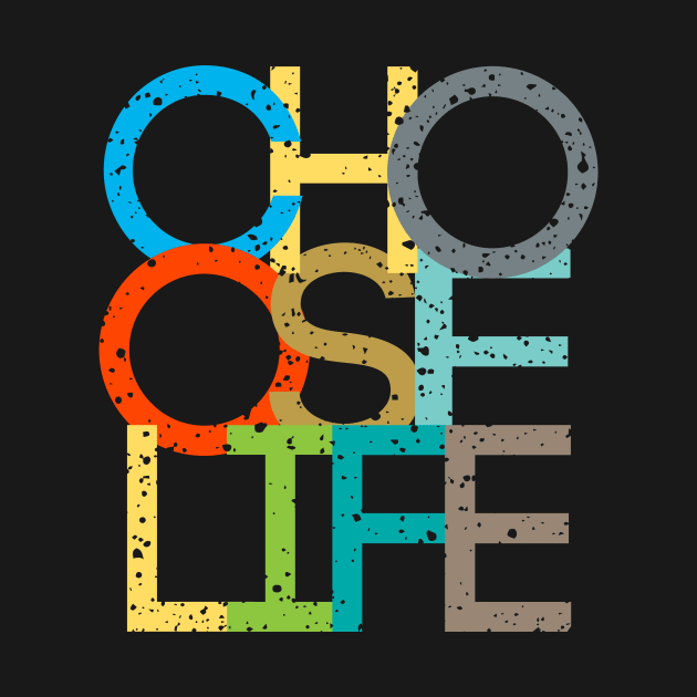 Choose Life by LetterQ