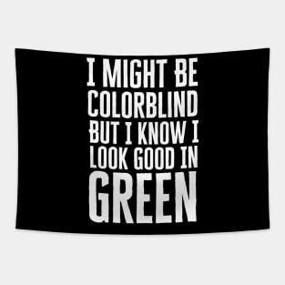 I Might Be Colorblind Tapestry