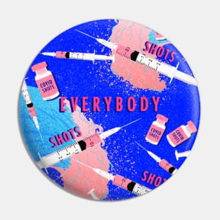 Everybody shots Pin