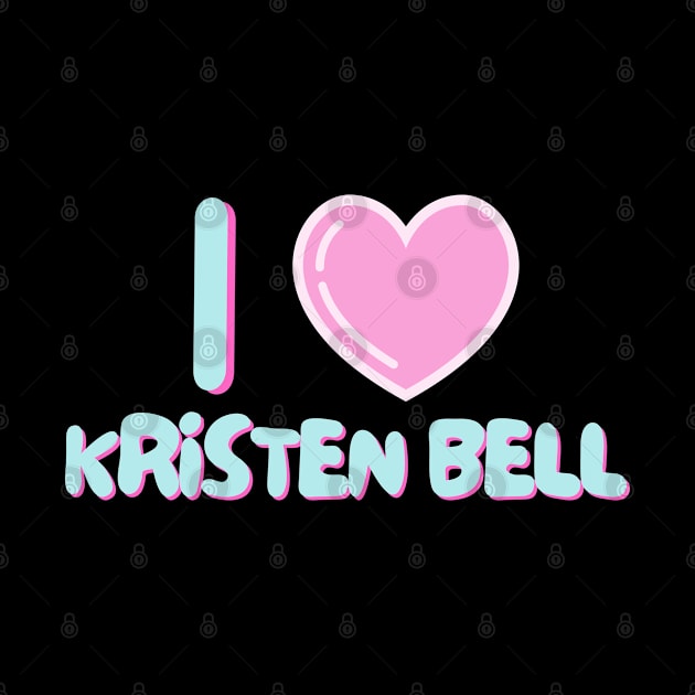 I Love Kristen Bell (Kawaii) by Itsheartshop