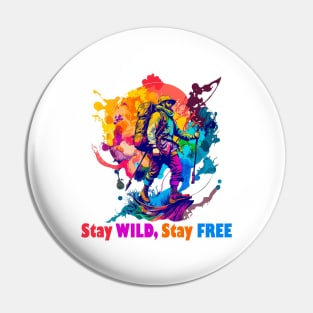 Stay Wild Stay Free Hiking Design, Camping, Outdoor Lover, Wild Child, Freedom, Colorful Design Pin