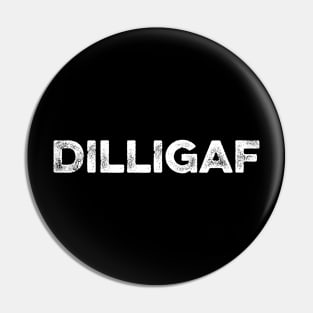 Dilligaf Pin