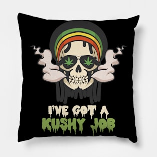 II´ve got a Kushy Job Cannabis Dispensary Budtender CBD Pillow