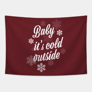 Baby it's cold outside Tapestry