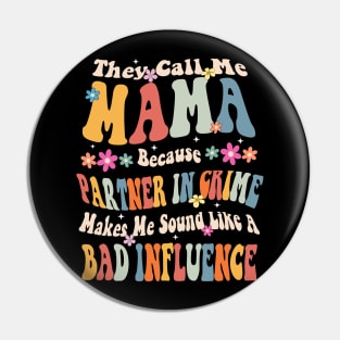 Mama They Call Me Mama Pin