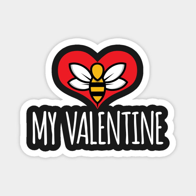 Bee My Valentine cute visual pun Valentine's Day t-shirt Magnet by e2productions