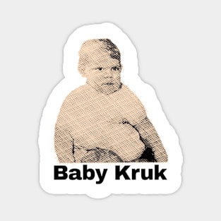 Baby Kruk funny Magnet