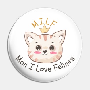 Man I Love Feline Pin