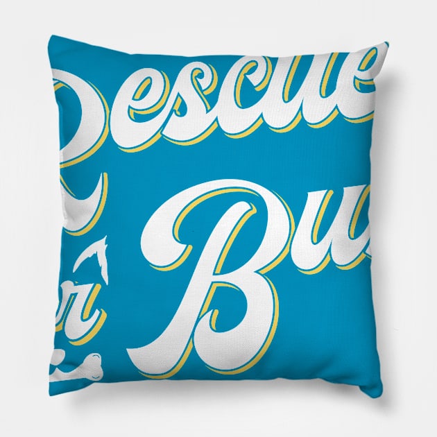 Rescue Or Bust Pillow by marpar03