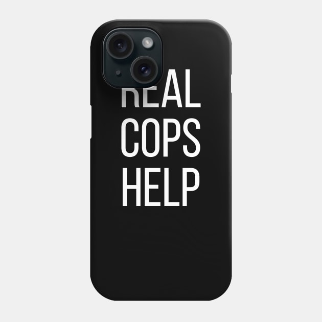 Real Cops Help Phone Case by tommartinart