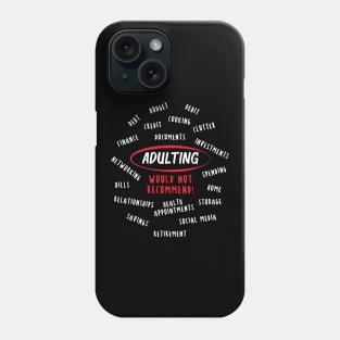 Adulting Would Not Recommend | Black Phone Case