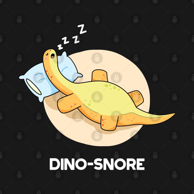 Dino-snore Cute Sleeping Dinosaur Pun by punnybone