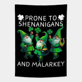 Prone To Shenanigans And Malarkey Saint Patricks Day Tapestry