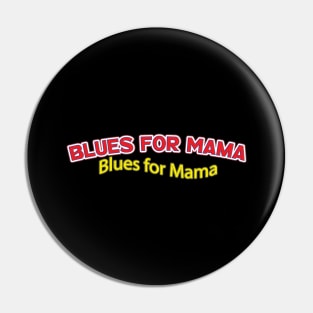 Blues for Mama (Nina Simone) Pin