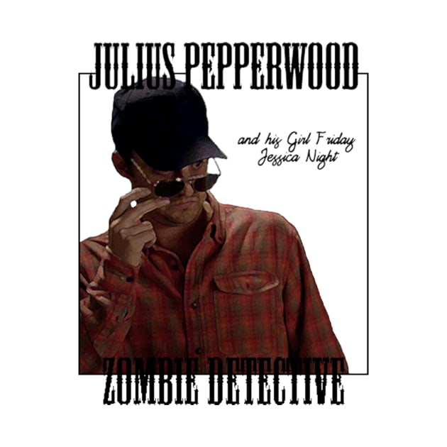 Julius Pepperwood, Zombie Detective by nerdqueen