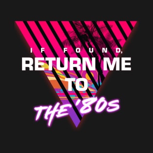 Return Me To The 80s T-Shirt